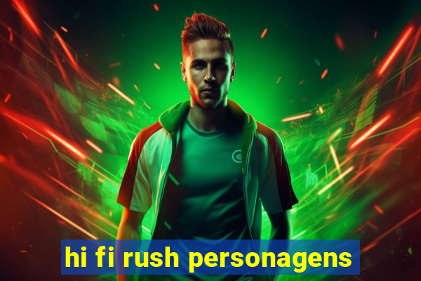 hi fi rush personagens